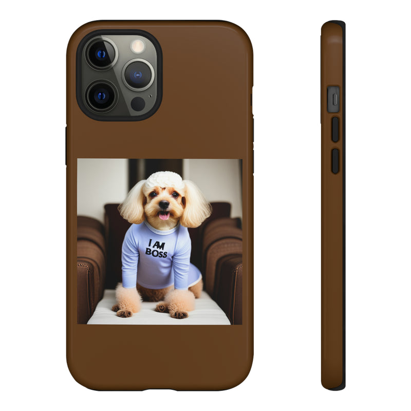 I Am Boss Dog Brown Tough Cases. All iPhone 15, 14, 13, 12, 11, X, 8 , Google Pixel 7, 6, 5, Samsung Galaxy 23, 22, 21, 20, 10