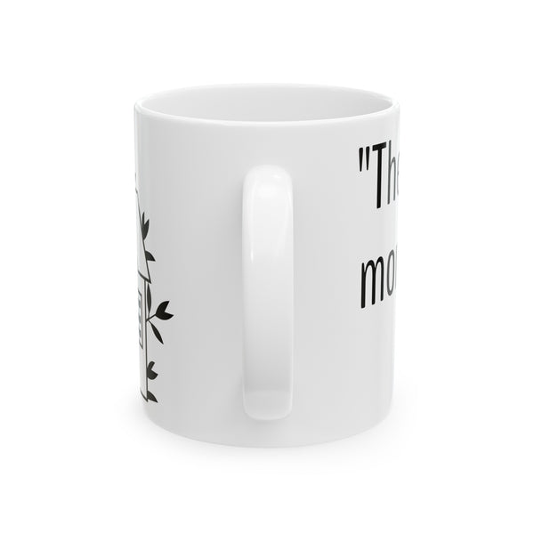 The Present Moment Coffee Mug, is a Gift Cute tea mug, tea bagging mug, coffee tea cup gift, designer coffee mug, painting from photo