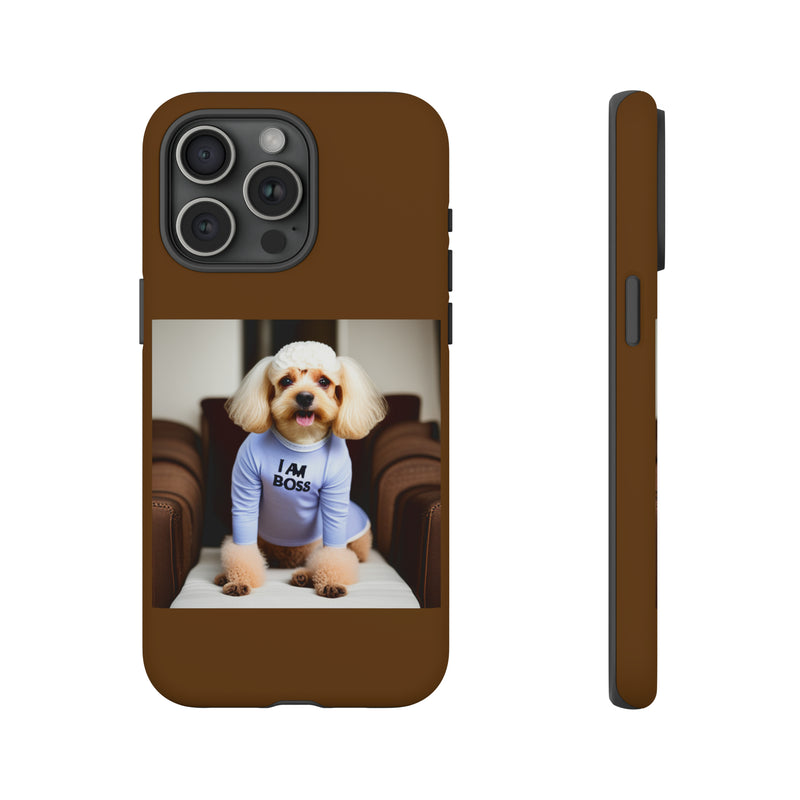 I Am Boss Dog Brown Tough Cases. All iPhone 15, 14, 13, 12, 11, X, 8 , Google Pixel 7, 6, 5, Samsung Galaxy 23, 22, 21, 20, 10