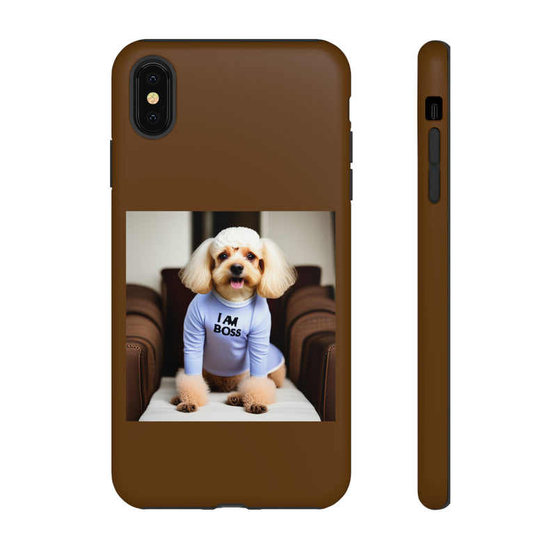 I Am Boss Dog Brown Tough Cases. All iPhone 15, 14, 13, 12, 11, X, 8 , Google Pixel 7, 6, 5, Samsung Galaxy 23, 22, 21, 20, 10