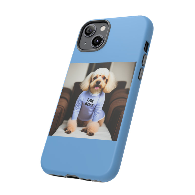 I Am Boss Dog Blue Tough Cases. All iPhone 15, 14, 13, 12, 11, X, 8 , Google Pixel 7, 6, 5, Samsung Galaxy 23, 22, 21, 20, 10