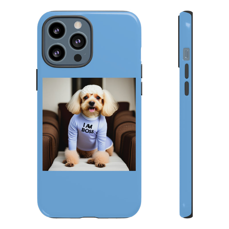 I Am Boss Dog Blue Tough Cases. All iPhone 15, 14, 13, 12, 11, X, 8 , Google Pixel 7, 6, 5, Samsung Galaxy 23, 22, 21, 20, 10