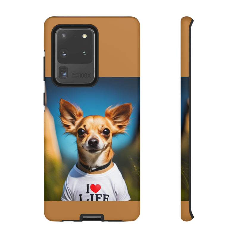 I Love Life Chihuahua Tough Cases. All iPhone 15, 14, 13, 12, 11, X, 8 , Google Pixel 7, 6, 5, Samsung Galaxy 23, 22, 21, 20, 10