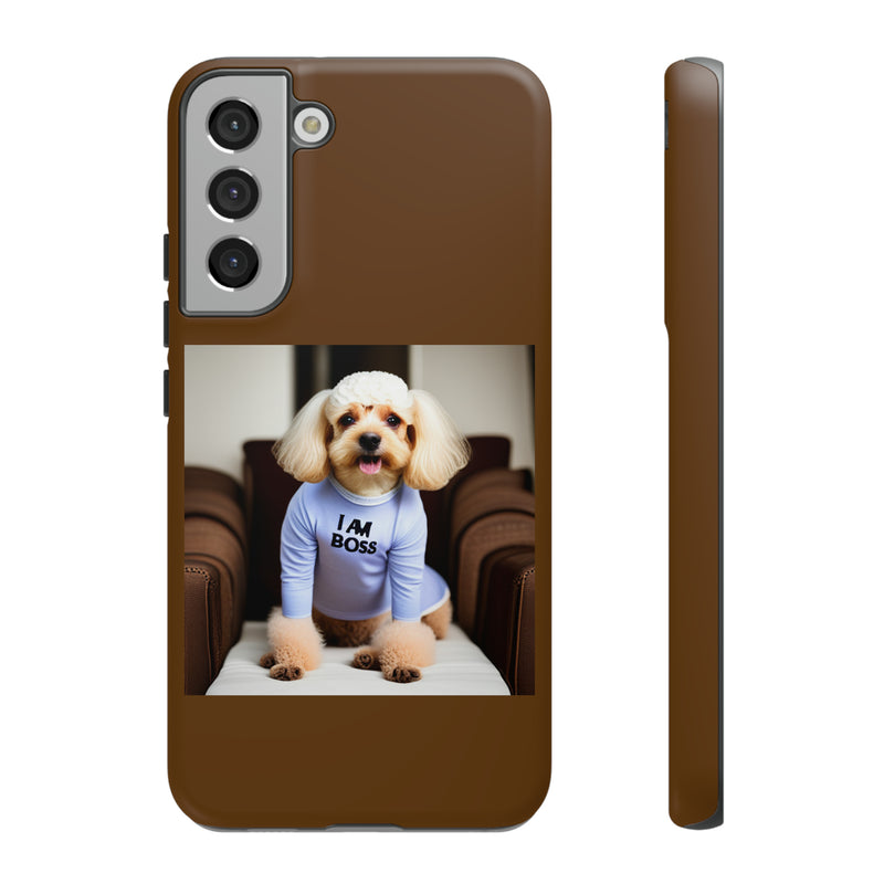 I Am Boss Dog Brown Tough Cases. All iPhone 15, 14, 13, 12, 11, X, 8 , Google Pixel 7, 6, 5, Samsung Galaxy 23, 22, 21, 20, 10