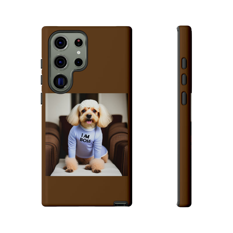 I Am Boss Dog Brown Tough Cases. All iPhone 15, 14, 13, 12, 11, X, 8 , Google Pixel 7, 6, 5, Samsung Galaxy 23, 22, 21, 20, 10