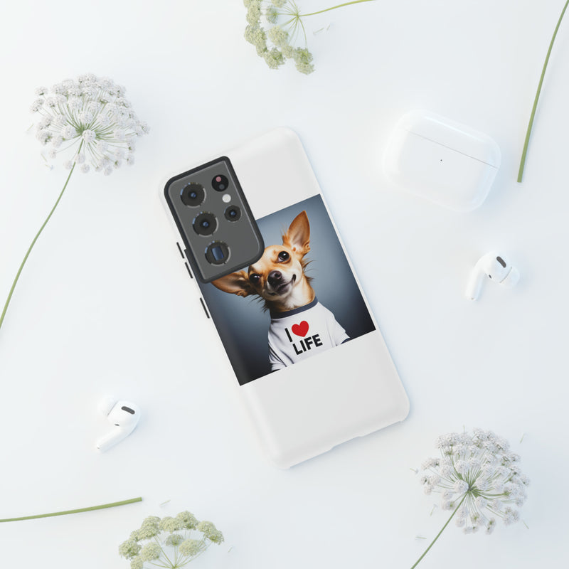 I Love Life White Chihuahua Tough Cases. All iPhone 15, 14, 13, 12, 11, X, 8 , Google Pixel 7, 6, 5, Samsung Galaxy 23, 22, 21, 20, 10