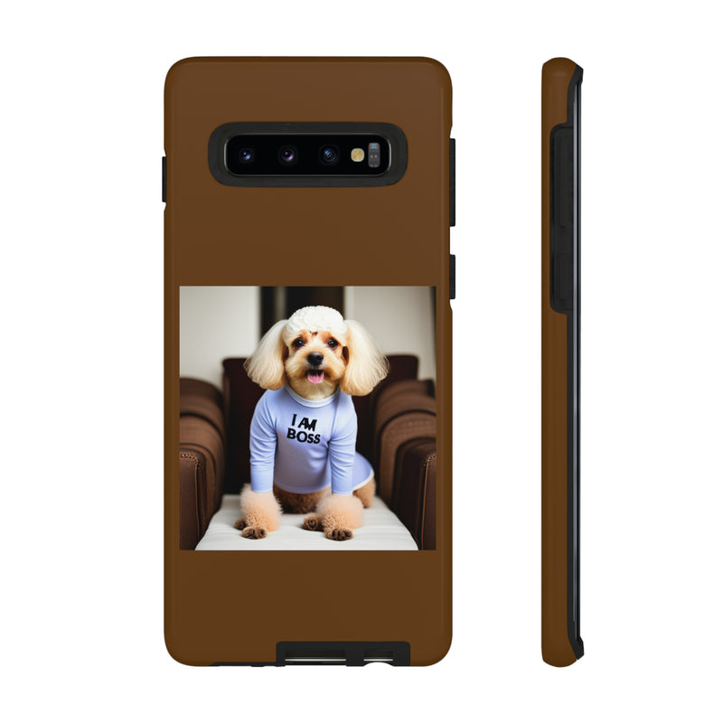 I Am Boss Dog Brown Tough Cases. All iPhone 15, 14, 13, 12, 11, X, 8 , Google Pixel 7, 6, 5, Samsung Galaxy 23, 22, 21, 20, 10