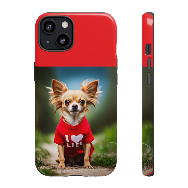 I Love Life Red Shirt Chihuahua Tough Cases. All iPhone 15, 14, 13, 12, 11, X, 8 , Google Pixel 7, 6, 5, Samsung Galaxy 23, 22, 21, 20, 10