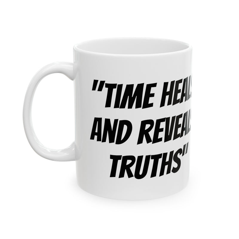 Time Heals and Reveals Truths coffee cup, birthday gift, Cute Home Mug personal mug, pastel colors mug, boho coffee cup, tea bagging mug