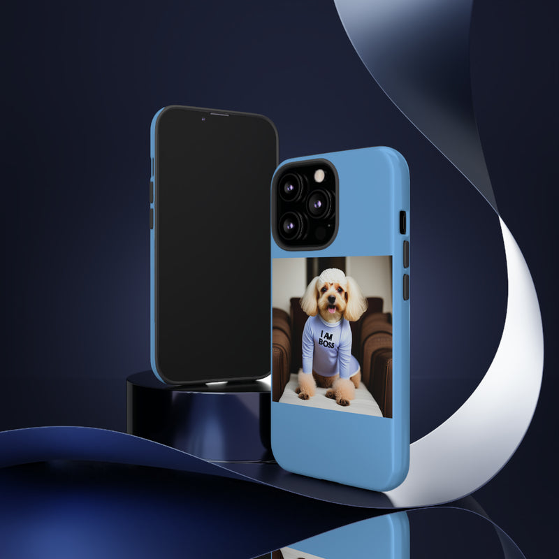 I Am Boss Dog Blue Tough Cases. All iPhone 15, 14, 13, 12, 11, X, 8 , Google Pixel 7, 6, 5, Samsung Galaxy 23, 22, 21, 20, 10