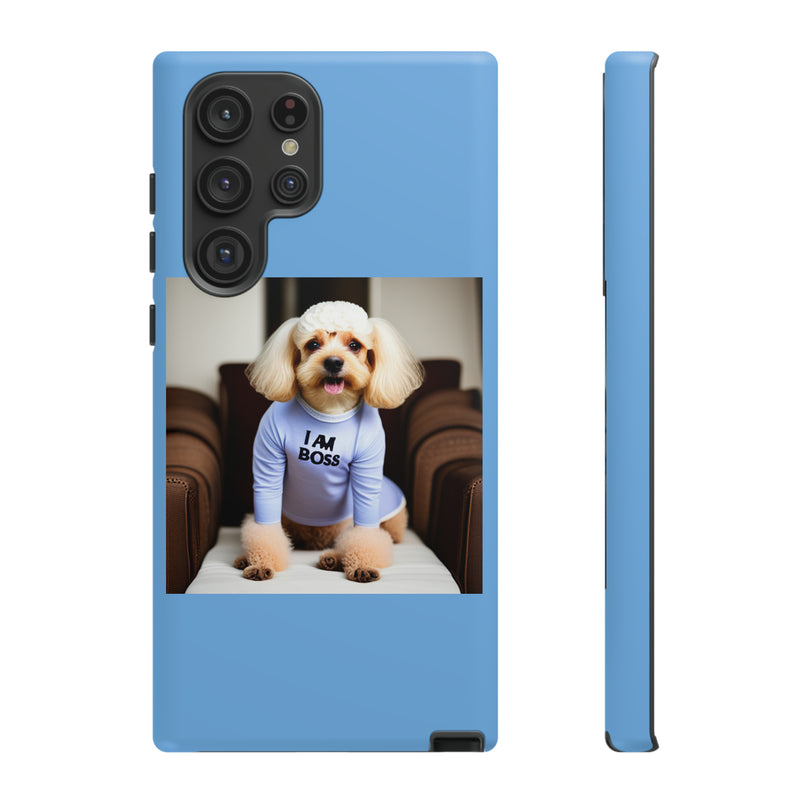 I Am Boss Dog Blue Tough Cases. All iPhone 15, 14, 13, 12, 11, X, 8 , Google Pixel 7, 6, 5, Samsung Galaxy 23, 22, 21, 20, 10