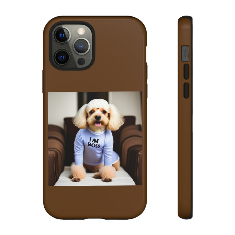 I Am Boss Dog Brown Tough Cases. All iPhone 15, 14, 13, 12, 11, X, 8 , Google Pixel 7, 6, 5, Samsung Galaxy 23, 22, 21, 20, 10