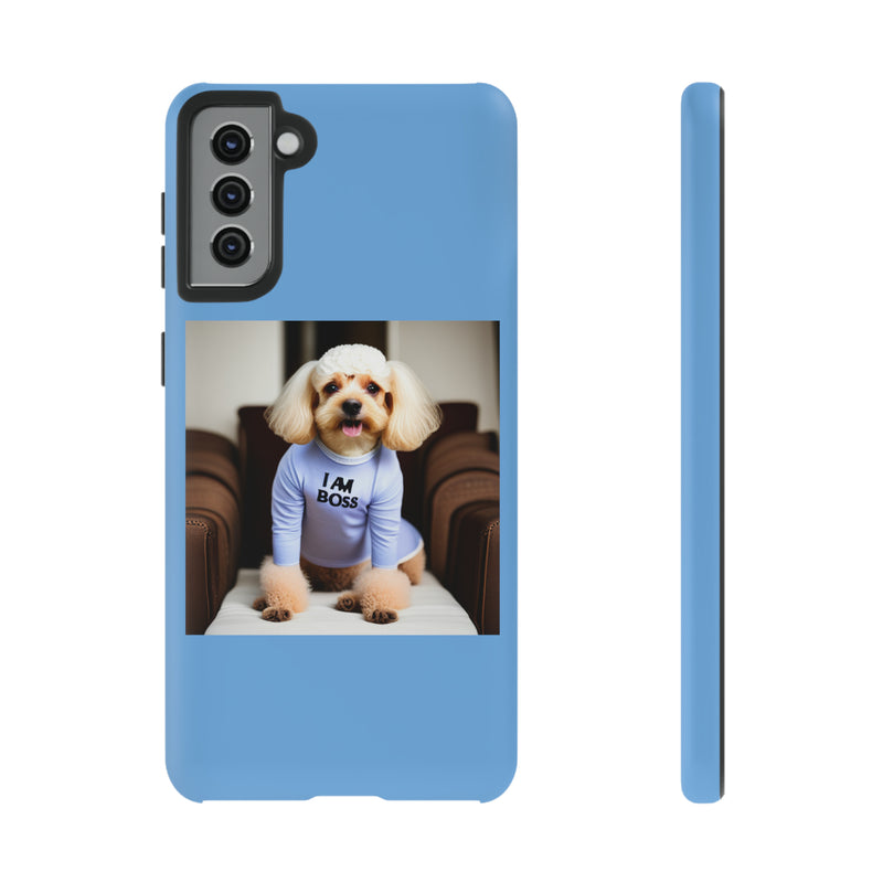 I Am Boss Dog Blue Tough Cases. All iPhone 15, 14, 13, 12, 11, X, 8 , Google Pixel 7, 6, 5, Samsung Galaxy 23, 22, 21, 20, 10