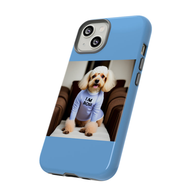 I Am Boss Dog Blue Tough Cases. All iPhone 15, 14, 13, 12, 11, X, 8 , Google Pixel 7, 6, 5, Samsung Galaxy 23, 22, 21, 20, 10