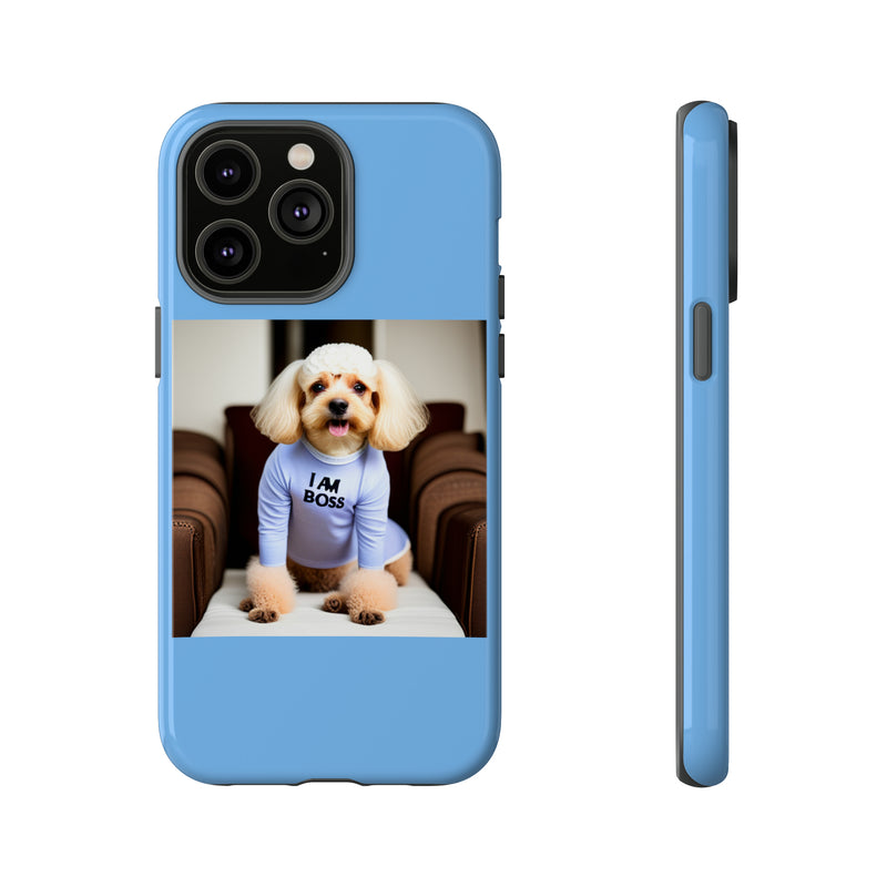 I Am Boss Dog Blue Tough Cases. All iPhone 15, 14, 13, 12, 11, X, 8 , Google Pixel 7, 6, 5, Samsung Galaxy 23, 22, 21, 20, 10