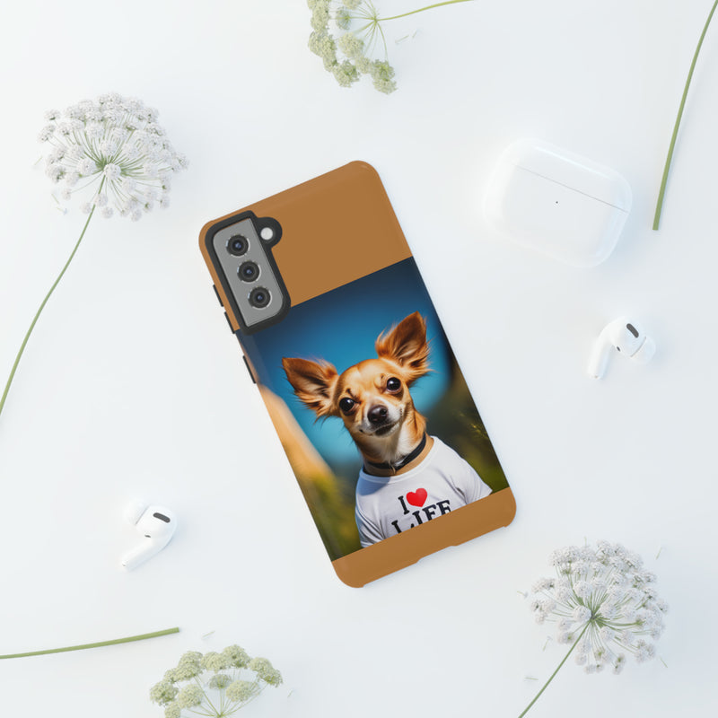 I Love Life Chihuahua Tough Cases. All iPhone 15, 14, 13, 12, 11, X, 8 , Google Pixel 7, 6, 5, Samsung Galaxy 23, 22, 21, 20, 10