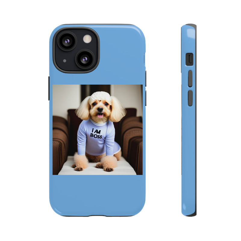 I Am Boss Dog Blue Tough Cases. All iPhone 15, 14, 13, 12, 11, X, 8 , Google Pixel 7, 6, 5, Samsung Galaxy 23, 22, 21, 20, 10