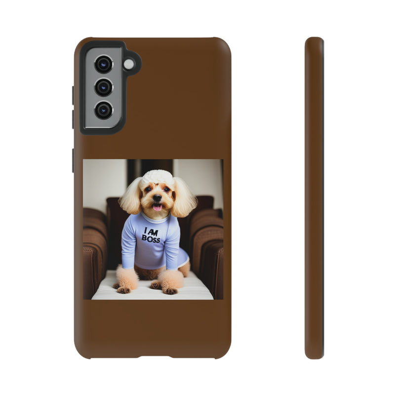 I Am Boss Dog Brown Tough Cases. All iPhone 15, 14, 13, 12, 11, X, 8 , Google Pixel 7, 6, 5, Samsung Galaxy 23, 22, 21, 20, 10