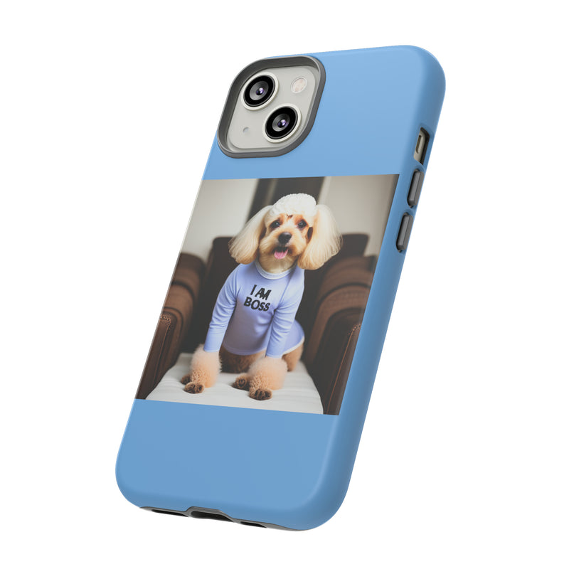 I Am Boss Dog Blue Tough Cases. All iPhone 15, 14, 13, 12, 11, X, 8 , Google Pixel 7, 6, 5, Samsung Galaxy 23, 22, 21, 20, 10