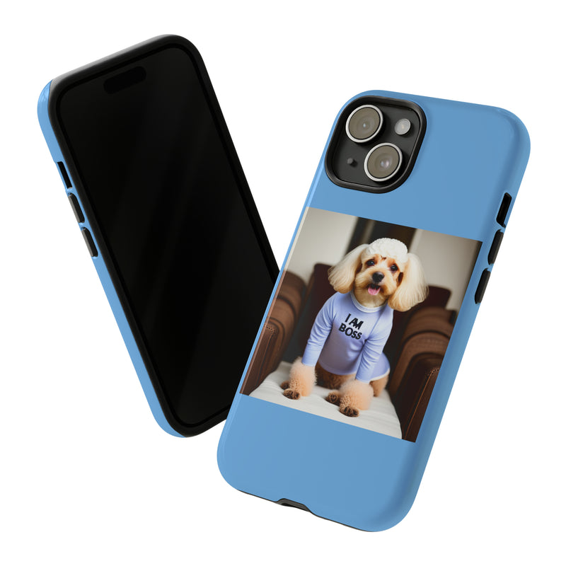 I Am Boss Dog Blue Tough Cases. All iPhone 15, 14, 13, 12, 11, X, 8 , Google Pixel 7, 6, 5, Samsung Galaxy 23, 22, 21, 20, 10