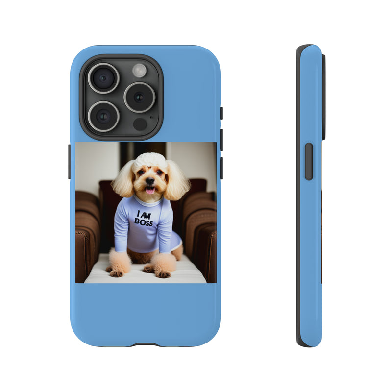 I Am Boss Dog Blue Tough Cases. All iPhone 15, 14, 13, 12, 11, X, 8 , Google Pixel 7, 6, 5, Samsung Galaxy 23, 22, 21, 20, 10