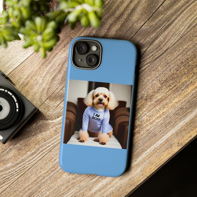 I Am Boss Dog Blue Tough Cases. All iPhone 15, 14, 13, 12, 11, X, 8 , Google Pixel 7, 6, 5, Samsung Galaxy 23, 22, 21, 20, 10