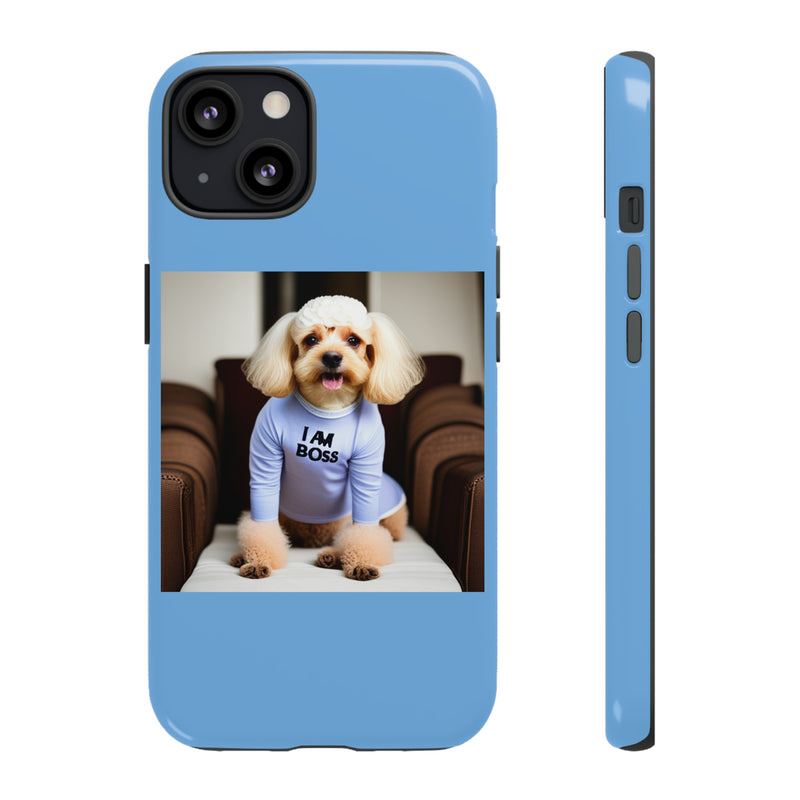 I Am Boss Dog Blue Tough Cases. All iPhone 15, 14, 13, 12, 11, X, 8 , Google Pixel 7, 6, 5, Samsung Galaxy 23, 22, 21, 20, 10