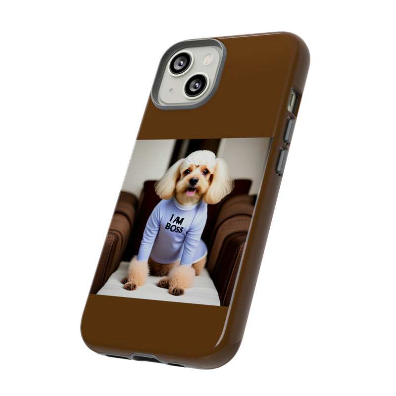 I Am Boss Dog Brown Tough Cases. All iPhone 15, 14, 13, 12, 11, X, 8 , Google Pixel 7, 6, 5, Samsung Galaxy 23, 22, 21, 20, 10