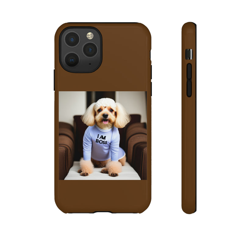 I Am Boss Dog Brown Tough Cases. All iPhone 15, 14, 13, 12, 11, X, 8 , Google Pixel 7, 6, 5, Samsung Galaxy 23, 22, 21, 20, 10