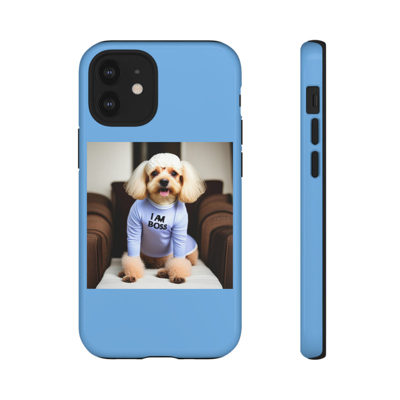 I Am Boss Dog Blue Tough Cases. All iPhone 15, 14, 13, 12, 11, X, 8 , Google Pixel 7, 6, 5, Samsung Galaxy 23, 22, 21, 20, 10