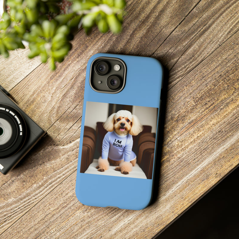 I Am Boss Dog Blue Tough Cases. All iPhone 15, 14, 13, 12, 11, X, 8 , Google Pixel 7, 6, 5, Samsung Galaxy 23, 22, 21, 20, 10