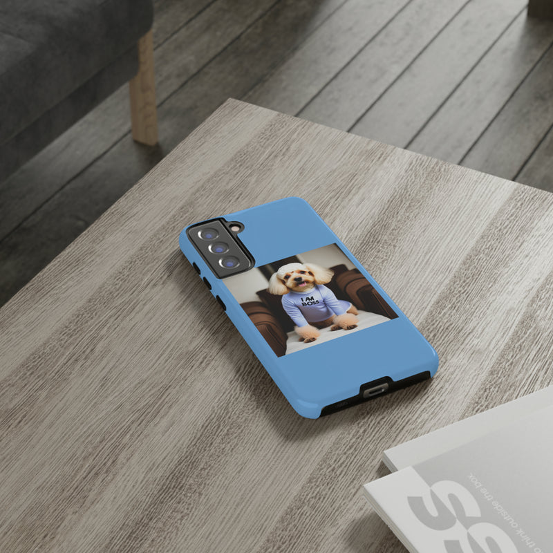 I Am Boss Dog Blue Tough Cases. All iPhone 15, 14, 13, 12, 11, X, 8 , Google Pixel 7, 6, 5, Samsung Galaxy 23, 22, 21, 20, 10