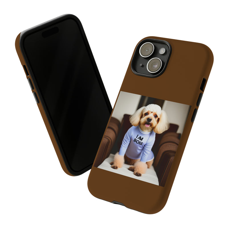 I Am Boss Dog Brown Tough Cases. All iPhone 15, 14, 13, 12, 11, X, 8 , Google Pixel 7, 6, 5, Samsung Galaxy 23, 22, 21, 20, 10