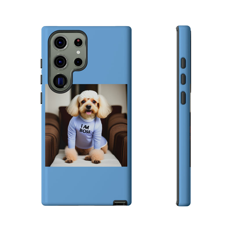 I Am Boss Dog Blue Tough Cases. All iPhone 15, 14, 13, 12, 11, X, 8 , Google Pixel 7, 6, 5, Samsung Galaxy 23, 22, 21, 20, 10