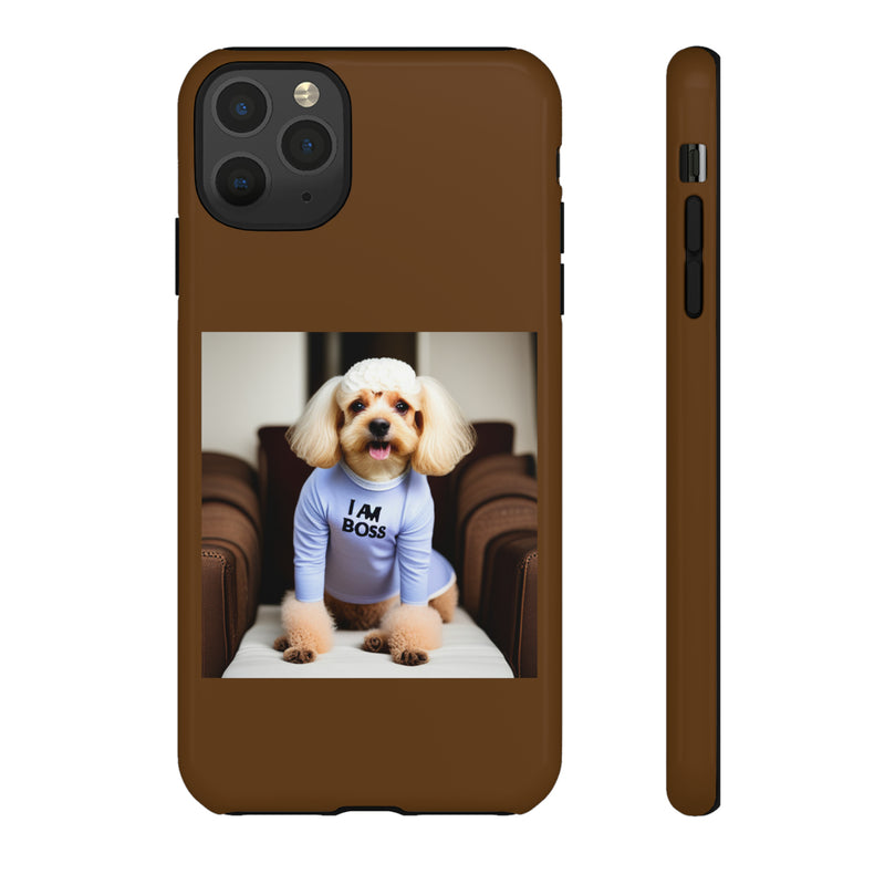 I Am Boss Dog Brown Tough Cases. All iPhone 15, 14, 13, 12, 11, X, 8 , Google Pixel 7, 6, 5, Samsung Galaxy 23, 22, 21, 20, 10