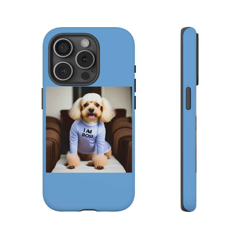 I Am Boss Dog Blue Tough Cases. All iPhone 15, 14, 13, 12, 11, X, 8 , Google Pixel 7, 6, 5, Samsung Galaxy 23, 22, 21, 20, 10