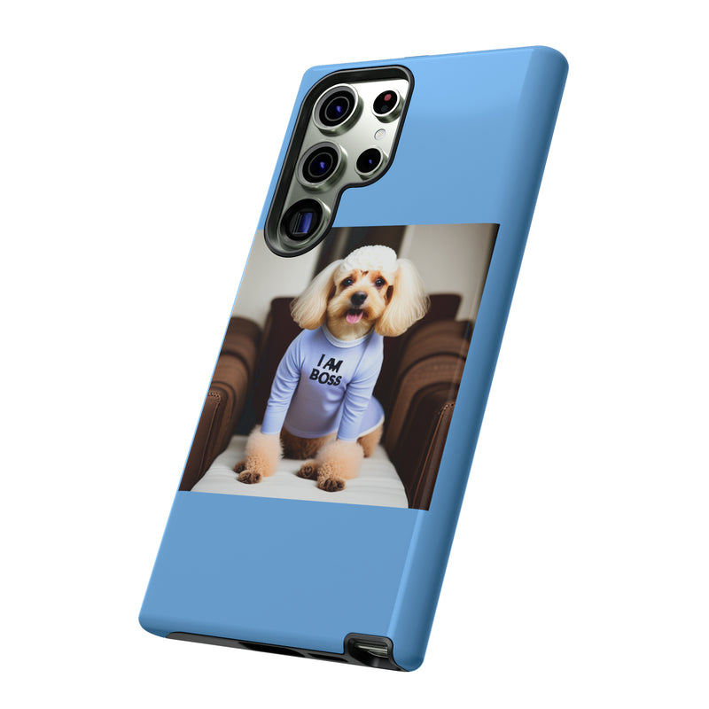 I Am Boss Dog Blue Tough Cases. All iPhone 15, 14, 13, 12, 11, X, 8 , Google Pixel 7, 6, 5, Samsung Galaxy 23, 22, 21, 20, 10